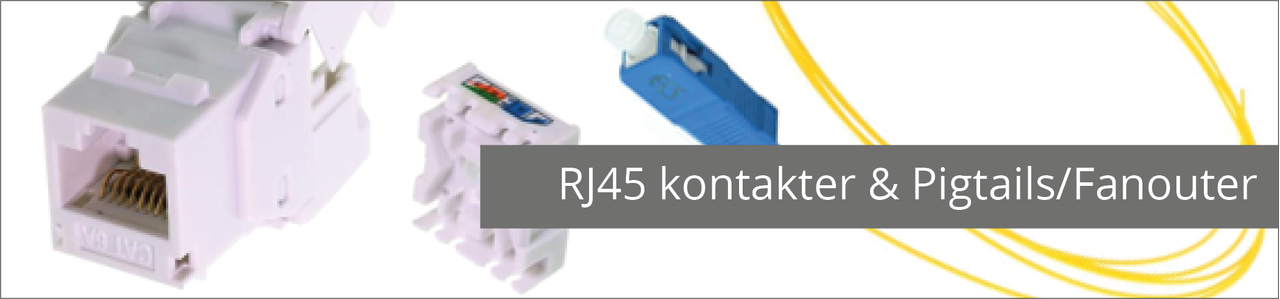 RJ45 kontakter & Pigtail/Fanouts